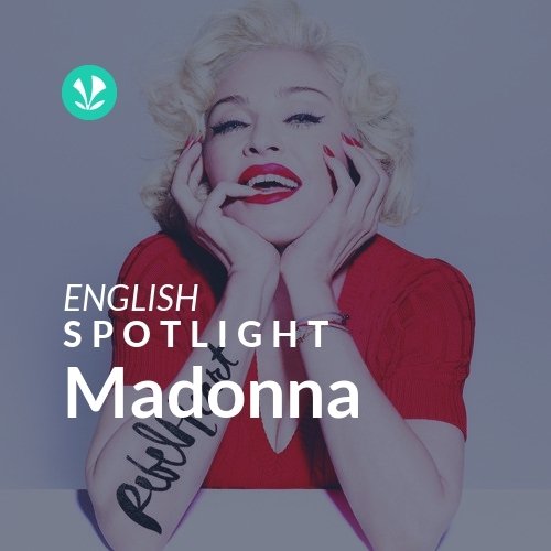 Madonna Spotlight Latest Songs Online JioSaavn