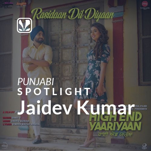 Jaidev Kumar - Spotlight
