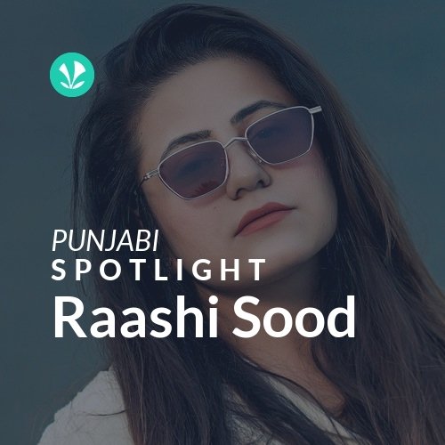 Raashi Sood - Spotlight