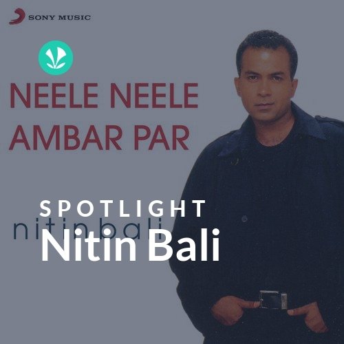 Nitin Bali - Spotlight