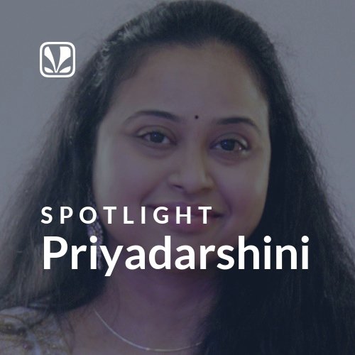 Priyadarshini - Spotlight