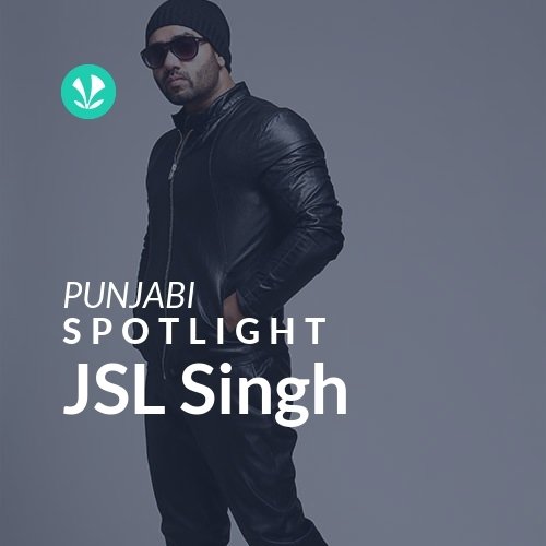 JSL Singh - Spotlight