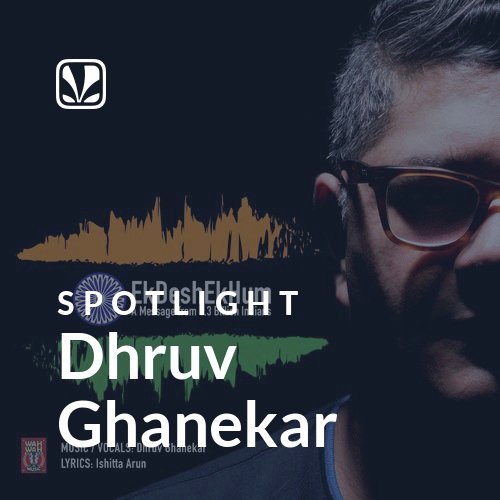Dhruv Ghanekar - Spotlight