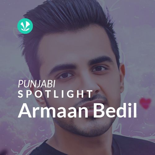 Armaan Bedil - Spotlight