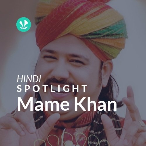 Mame Khan - Spotlight
