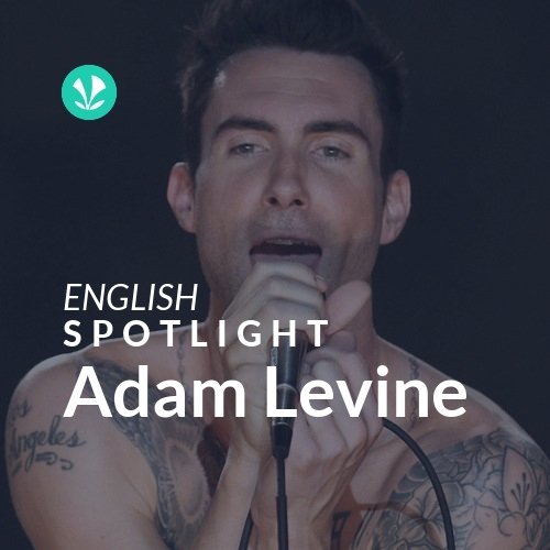 Adam Levine - Spotlight