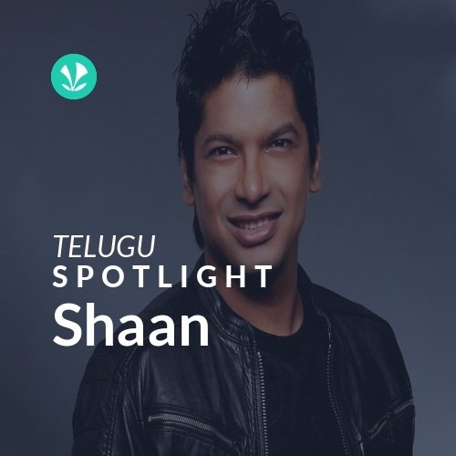 Shaan - Spotlight