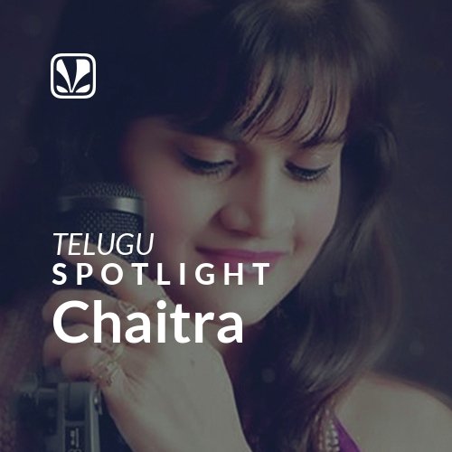 Chaitra - Spotlight