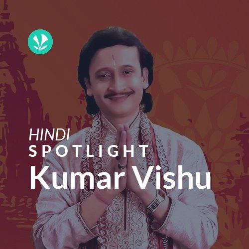 Kumar Vishu - Spotlight