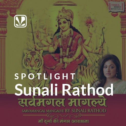 Sunali Rathod - Spotlight
