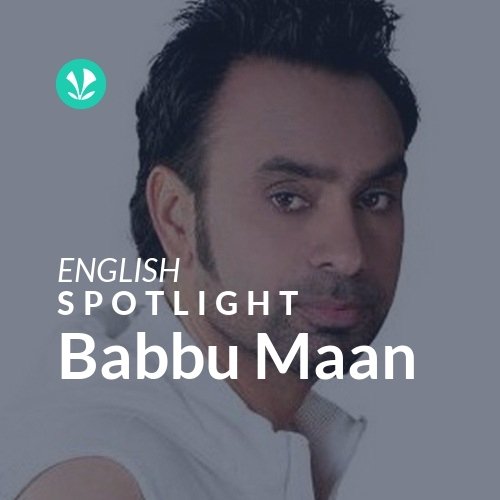 Babbu Maan - Spotlight