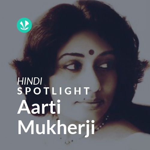 Aarti Mukherji - Spotlight