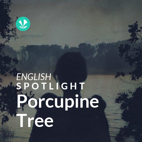 Porcupine Tree - Spotlight