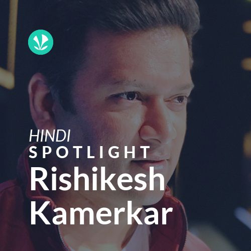 Rishikesh Kamerkar - Spotlight