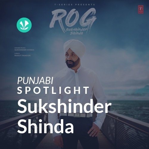 Sukshinder Shinda - Spotlight - Latest Punjabi Songs Online - JioSaavn