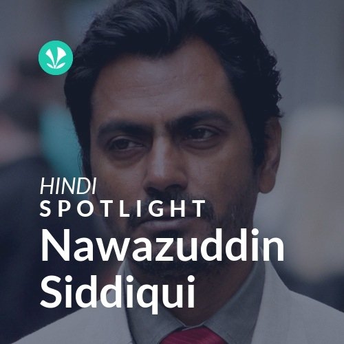 Nawazuddin Siddiqui - Spotlight