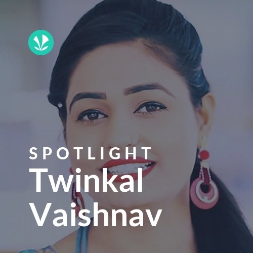 Twinkal Vaishnav - Spotlight