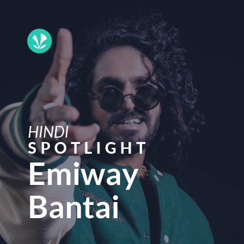 Emiway Bantai - Spotlight