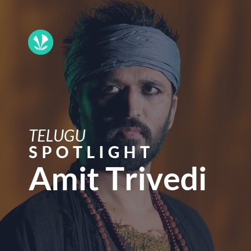 Amit Trivedi - Spotlight