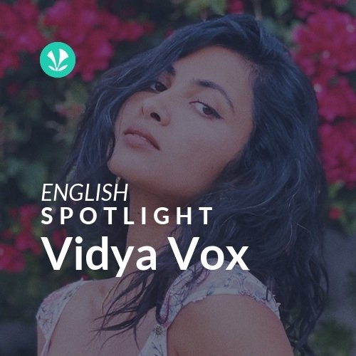 Vidya Vox - Spotlight