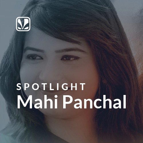 Mahi Panchal - Spotlight