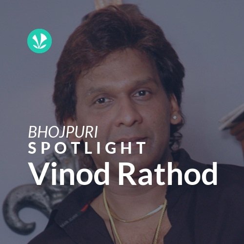 Vinod Rathod - Spotlight