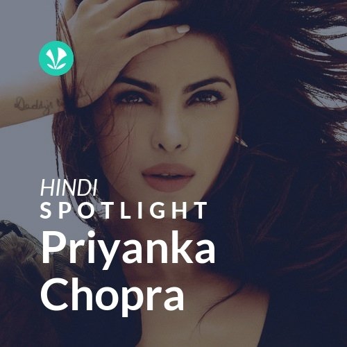 Priyanka Chopra - Spotlight