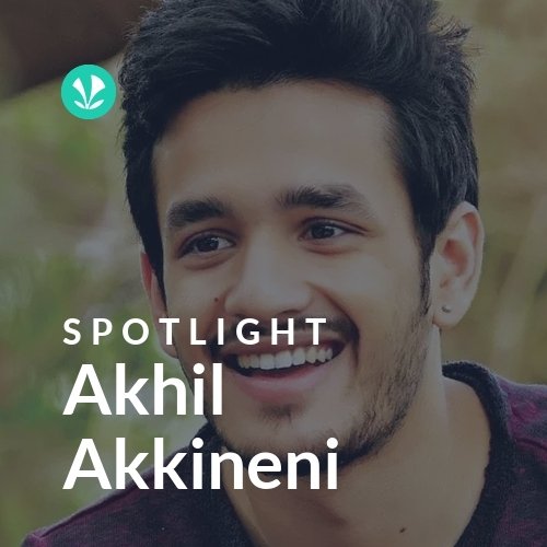 Akhil Akkineni - Spotlight