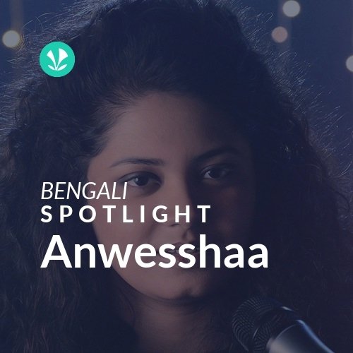 Anwesshaa - Spotlight