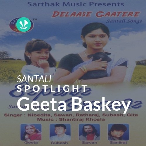 Geeta Baskey - Spotlight