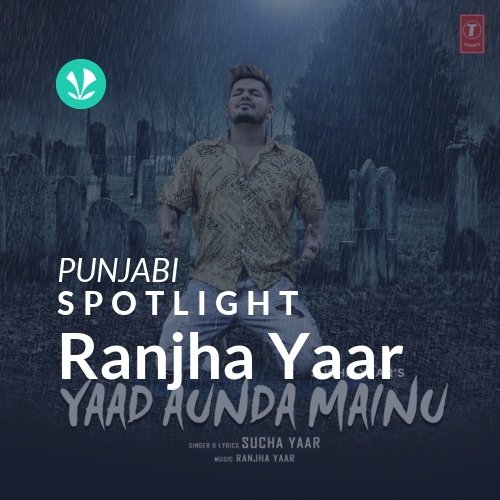 Ranjha Yaar - Spotlight