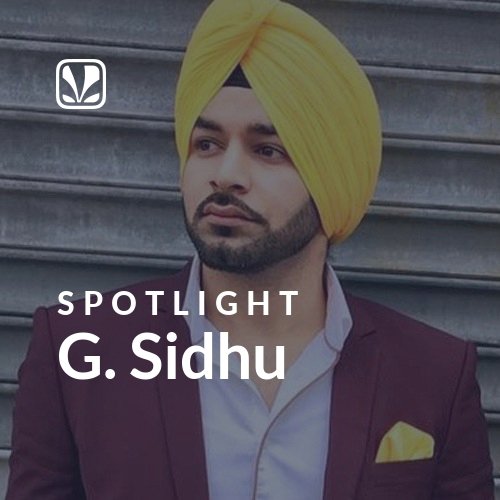 G. Sidhu - Spotlight