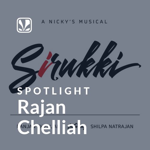Rajan Chelliah - Spotlight