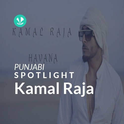 Kamal Raja - Spotlight