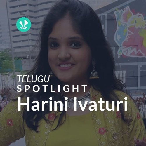 Harini Ivaturi - Spotlight