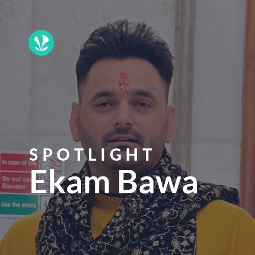 Ekam Bawa - Spotlight