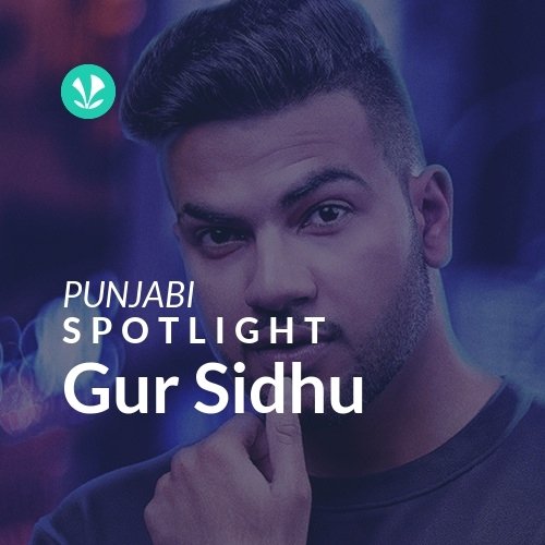 Gur Sidhu - Spotlight