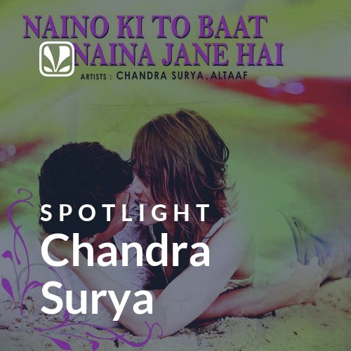 Chandra Surya - Spotlight