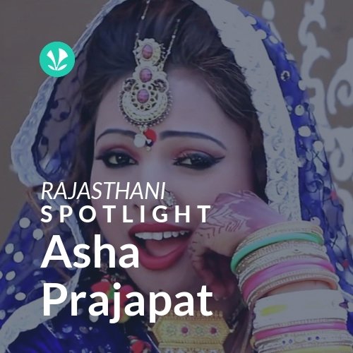Asha Prajapat - Spotlight