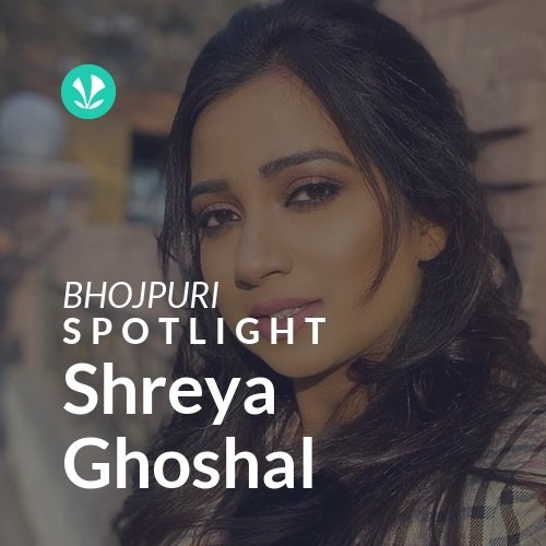 Shreya Ghoshal - Spotlight