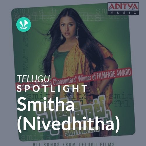 Smitha (Nivedhitha) - Spotlight