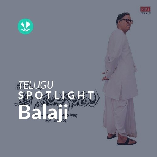 Balaji - Spotlight