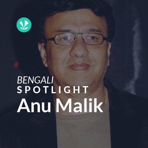 Anu Malik - Spotlight