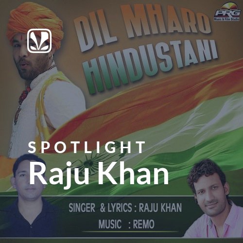 Raju Khan - Spotlight