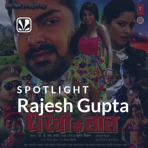 Rajesh Gupta - Spotlight