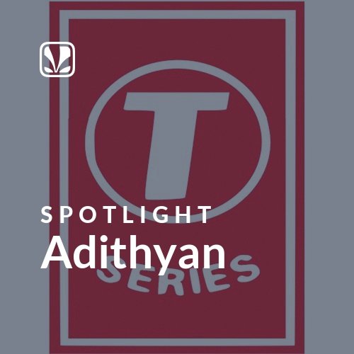 Adithyan - Spotlight