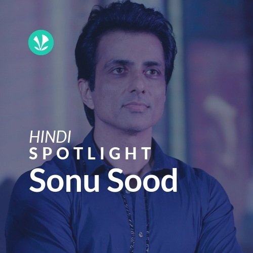 Sonu Sood - Spotlight