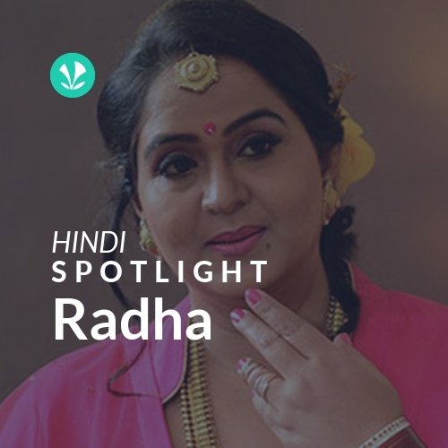 Radha - Spotlight