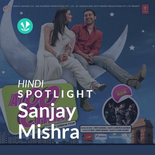 Sanjay Mishra - Spotlight