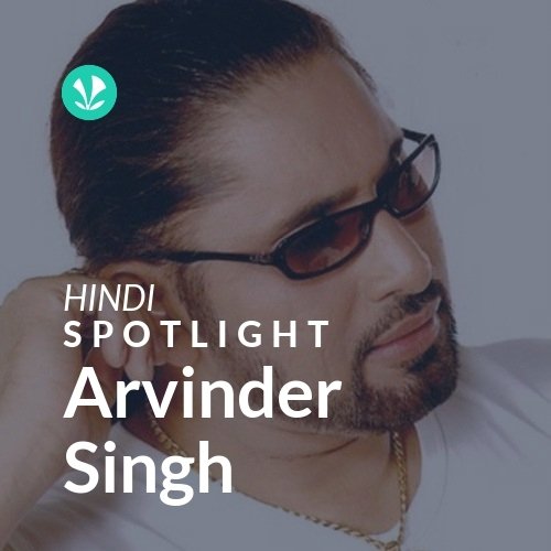 Arvinder Singh - Spotlight